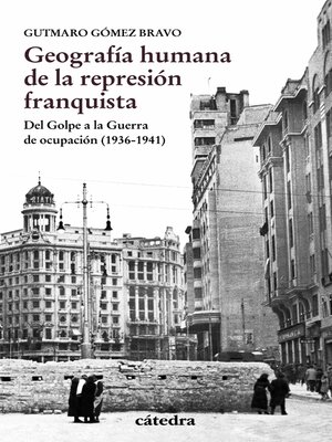 cover image of Geografía humana de la represión franquista